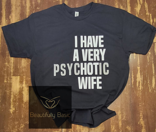 PsycHOTic wife shirt